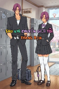 Sau Khi Chuyển Giới, Tôi Và Thằng Bạn....