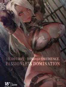 Dichotomy: Desired Obedience, Passionless Domination