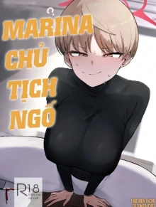Marina-Chủ tịch ngố