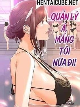Quản lý à, mắng tôi nữa đi!