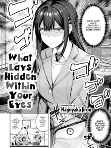 What Lays Hidden Within Your Eyes