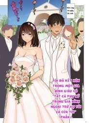 Tôi đã kết hôn trong một gia đình giàu có ~tất cả phụ nữ trong gia đình ngoại trừ vợ tôi là của tôi~ [Fugou Ichizoku no Muko ~Tsuma Igai Zenin Ore no Onna~ ; I married into a wealthy family ~All the women in the family except my wife are mine~]