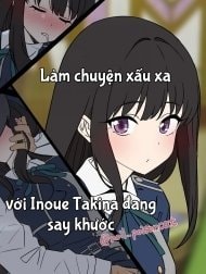 Làm tình với Inoue Takina đang say rượu [Deisui shita Inoue Takina ni Warui Koto o suru Hanashi]