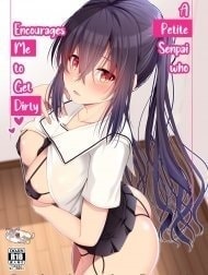 A Petite Senpai Who Encourages Me To Get Dirty [Ecchi Ni Hagemashite Kureru Kogara Na Senpai]