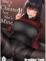 She's a Cheater, But She's Mine