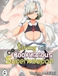 Living with a Bootylicious Superweapon