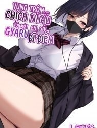 Vụng trộm chịch nhau với chị gái Gyaru đĩ điếm [Dosukebe Enkou Gal no Naisho Ecchi; Stealthy Sexcapades with a Slutty Gyaru Skank; ドスケベ援交ギャルのナイショ性交]