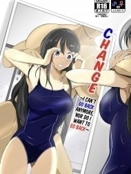 CHANGE ~I Can’t Go Back Anymore, Nor Do I Want To Go Back~ [CHANGE ~Mou Modorenai, Modoritakunai~]