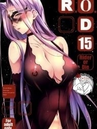 R.O.D 15 [Rider or Die- (Fate/hollow ataraxia)]