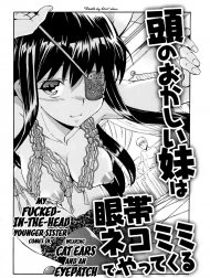 My Fucked-in-the-Head Younger Sister Comes in, Wearing Cat Ears and an Eyepatch [Atama no Okashii Imouto wa Gantai Nekomimi de Yattekuru]