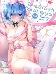 Tôi muốn chịch Rem cả ngày cơ! [Rem wa 24-jikan Hamedori Shitai!; レムは24時間ハメ撮りしたい!]