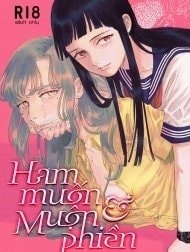 Ham muốn & Muộn phiền [Chuyện về nữ giáo viên bị học sinh yandere nhấn chìm trong dục vọng]