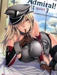 Admiral! ...quiet... (Kantai Collection -KanColle-) [dmiral!【quiet】 (艦隊これくしょん -艦これ-)]
