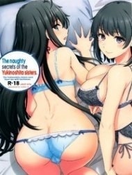 The Naughty Secrets Of The Yukinoshita Sisters. [Yukinoshita Shimai To Iyarashii Futari No Himegoto.]