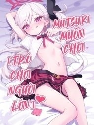 Mutsuki muốn chơi trò người nhớn