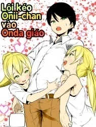 Lôi kéo Onii-chan vào Onda giáo [Futago no Imouto ga Onii-chan o Mesu Ochi Saseru]