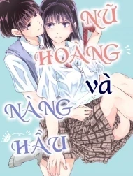 Nữ Hoàng và Nàng Hầu [Meido no michi ni ou ha nashi]