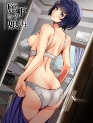 Rouka no Musume 04 [Girl in the Hallway 04]