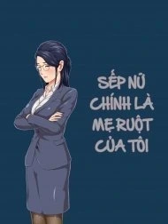 Female Boss is My Estranged Mother [Onnajoushi wa Ikiwakareta Haha]