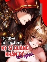 Tôi không thể thoát khỏi Kỵ sĩ quàng khăn đỏ tinh nghịch [Muttsuri Akazukin-kun kara wa Nigerarenai]
