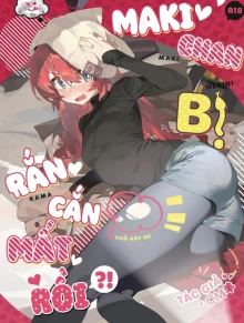 Maki-chan bị rắn cắn mất rồi?!
